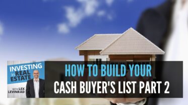 How To Build Your Cash Buyer's List Part 2