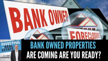 Bank Owned Properties Are Coming