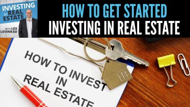 How To Get Started Investing in Real Estate