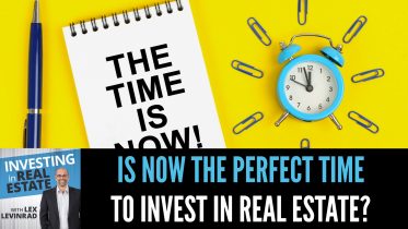 Is Now The Time to Invest in Real Estate